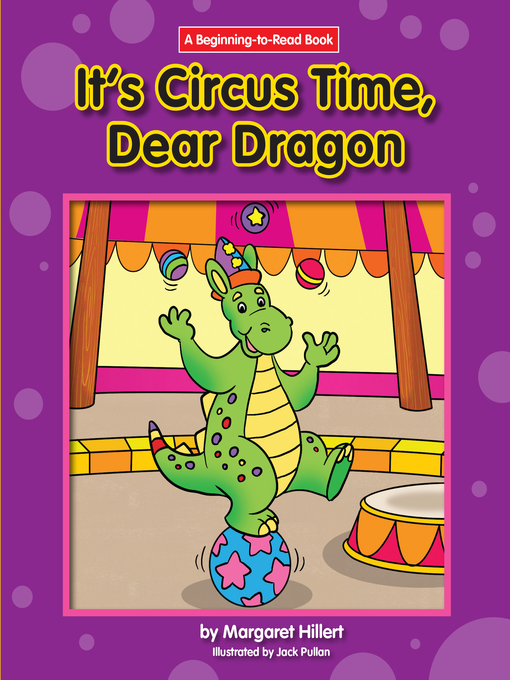 Cover image for It's Circus Time, Dear Dragon